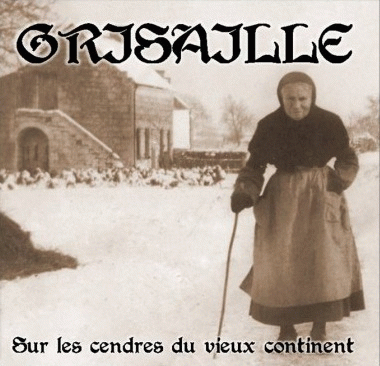 Grisaille : Sur les Cendres du Vieux Continent Grisaille : Sur les Cendres du Vieux Continent